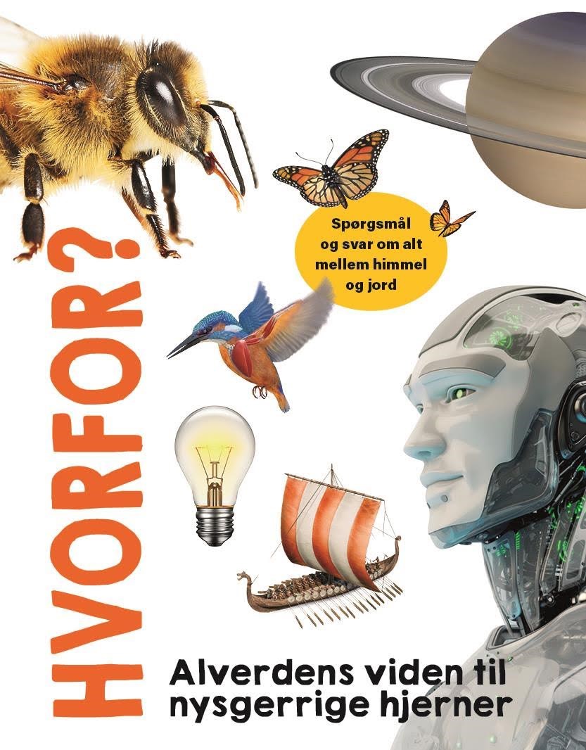 Hvorfor? Alverdens Viden Til Nysgerrige Hjerner - Naturwissenschaften 9788776430658